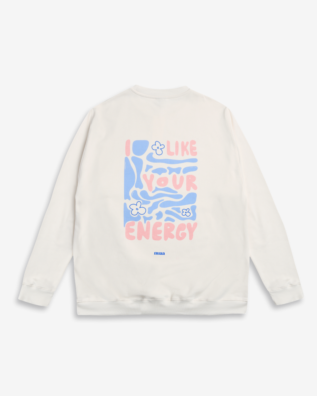 I like your Energy Unisex Sweater Off White
