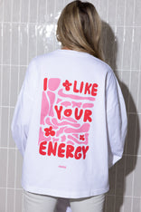 Women I Like Your Energy Longsleeve